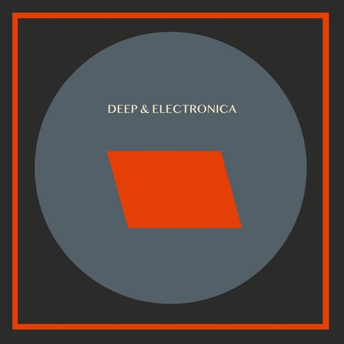 Deep & Electronica