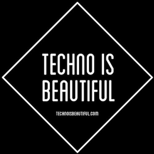 Techno Is Beautiful