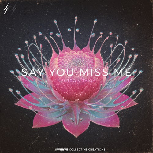 Say You Miss Me