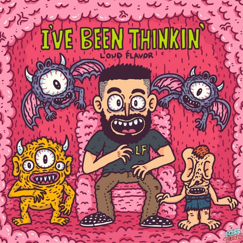 I've Been Thinkin'