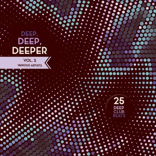 Cover art for Deep, Deep, Deeper, Vol. 3 (25 Deep Club Beats)