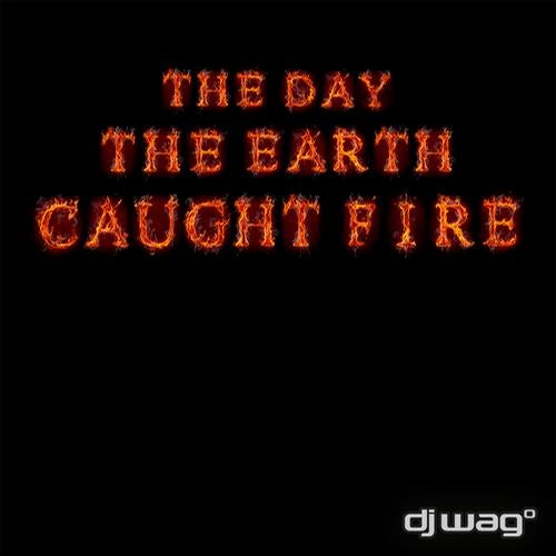 The Day the Earth Caught Fire 2012