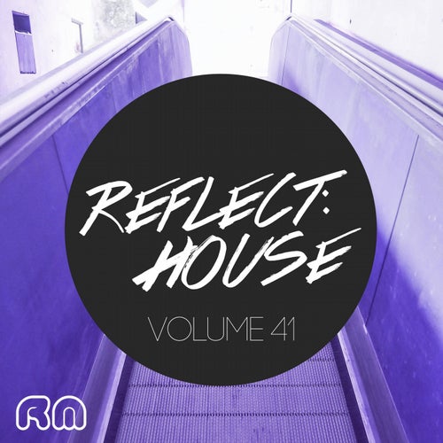 Reflect:House Vol. 41