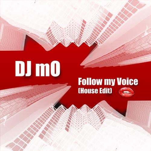 Follow My Voice [House Edit]