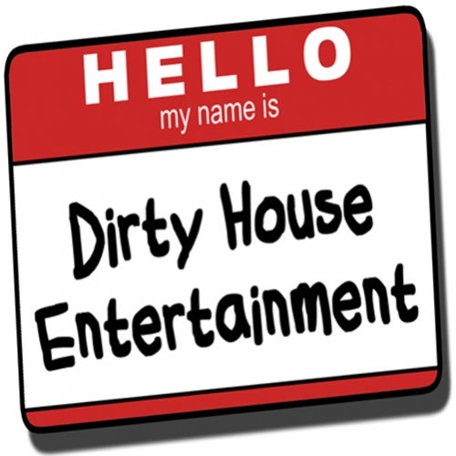 Dirty House Entertainment