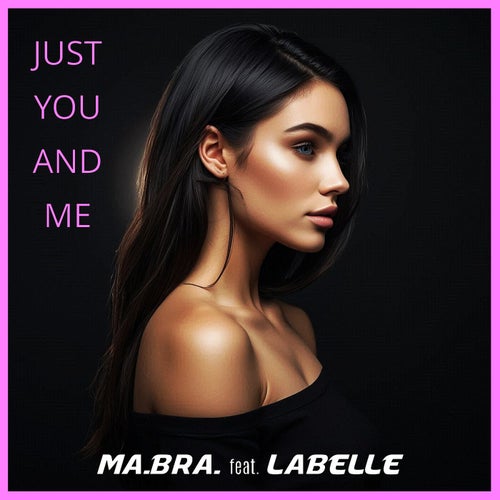 Just you and me