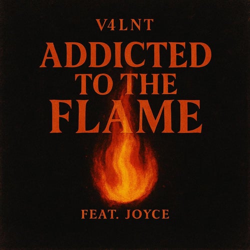 Addicted To The Flame (feat. JOYCE)