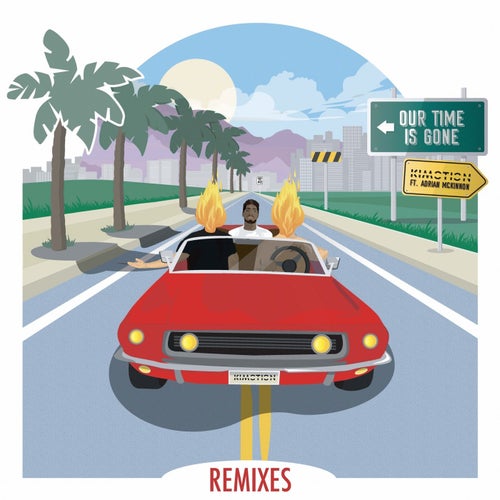 Our Time Is Gone (feat. Adrian McKinnon) [Remixes]