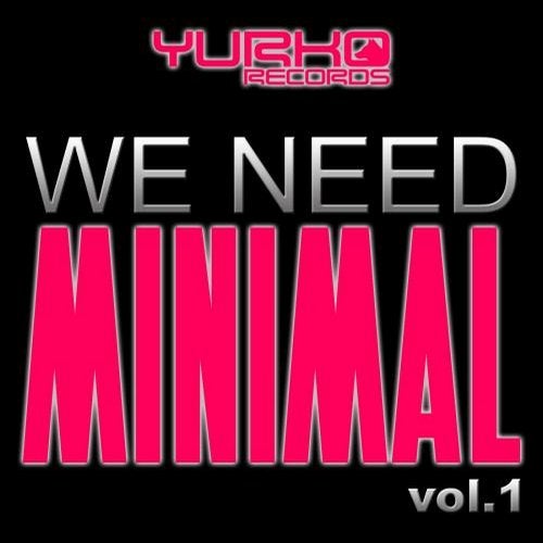 We Need Minimal vol.1