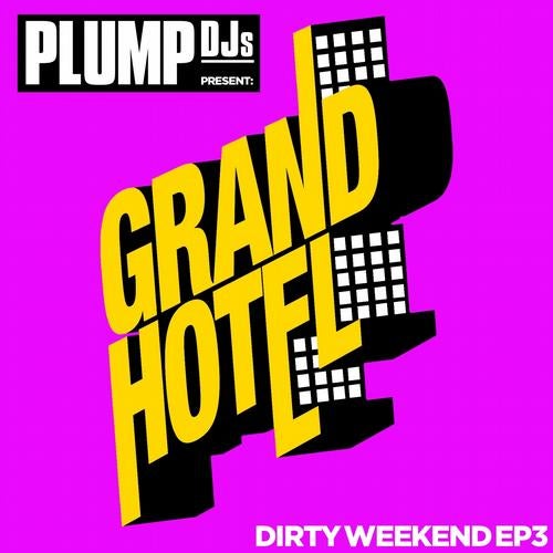 Plump DJs present Dirty Weekend EP 3