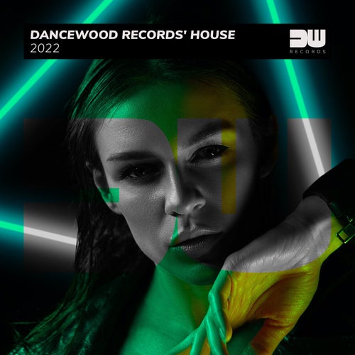 Dancewood Records' House 2022