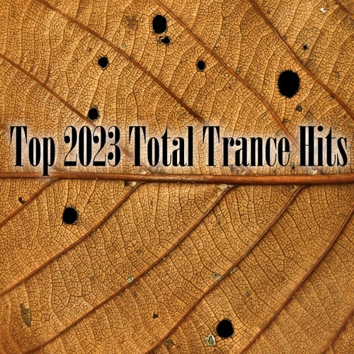 Top 2023 Total Trance Hits