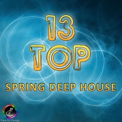 Top 13 Spring Deep House