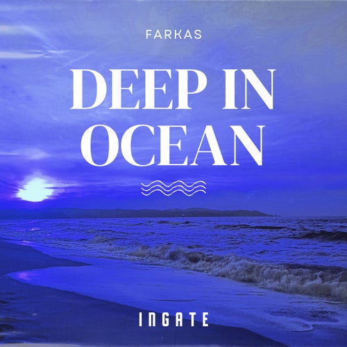 Deep In Ocean