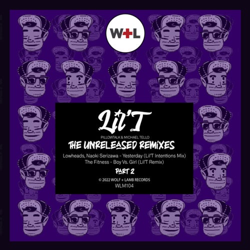 The Unreleased Remixes (Part Two)