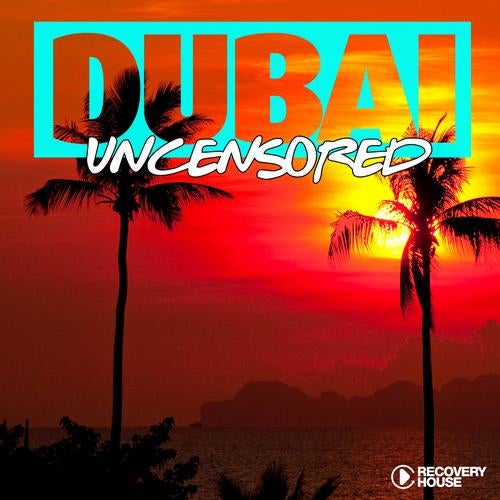 Dubai Uncensored