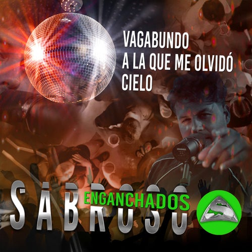 Vagabundo / A la que me olvidó / Cielo