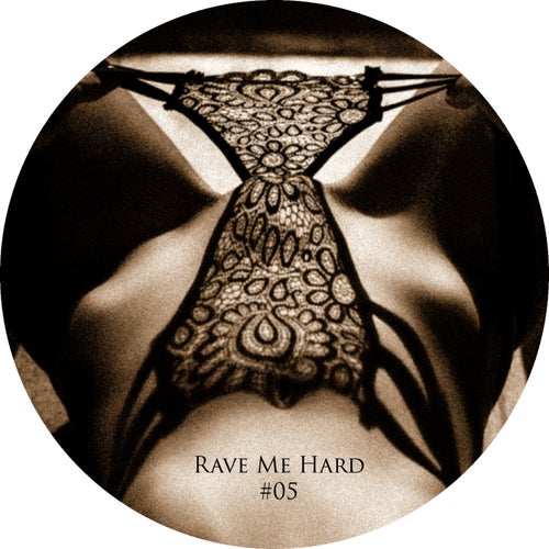 Rave Me Hard #05