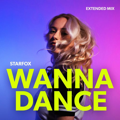 Wanna Dance - Extended Mix