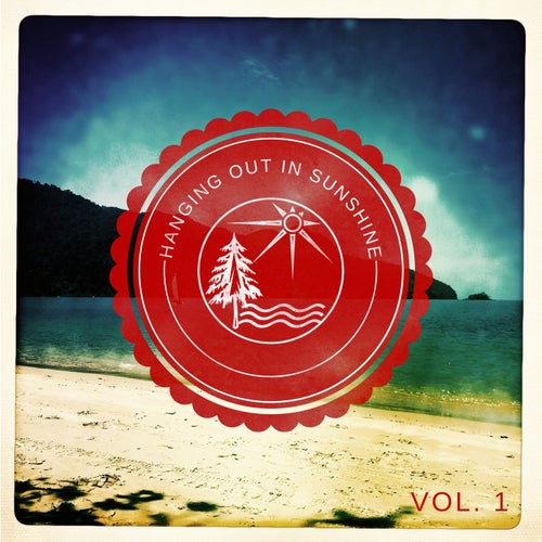 Hanging Out In Sunshine, Vol. 1 (Sunny Chill Out Grooves)