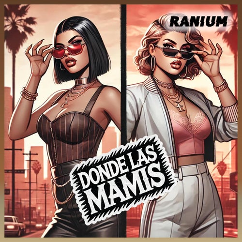 Donde Las Mamis (Original Mix)