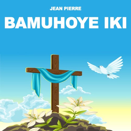 Bamuhoye iki
