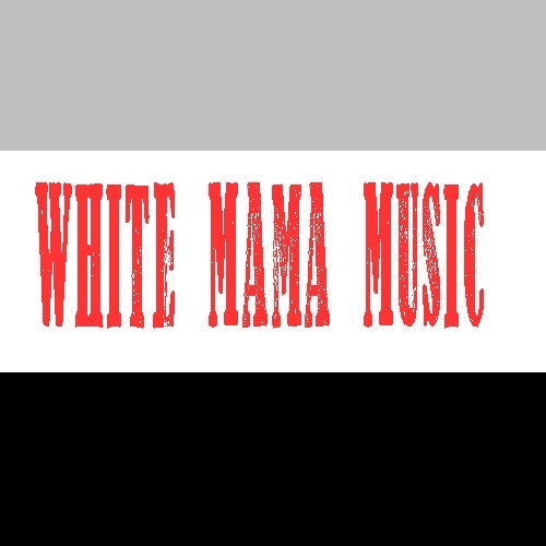 White Mama Music