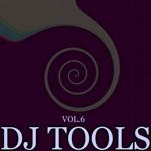 DJ Tools, Vol. 6 (Tools Grooves for DJ Only)
