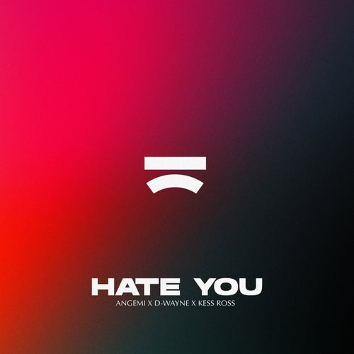 Hate You