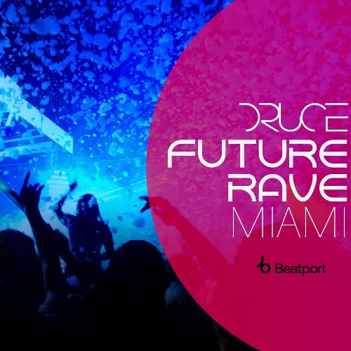 Future Rave Miami by Druce [November 2022]