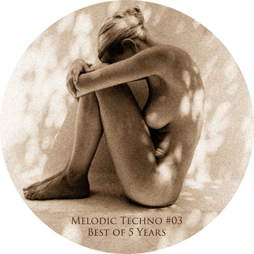 Melodic Techno #03 / Best of 5 Years