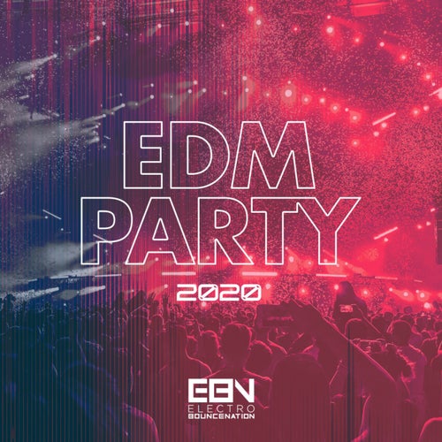Edm Party From Electro Bounce Nation On Beatport