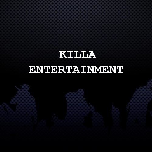Killa Entertainment