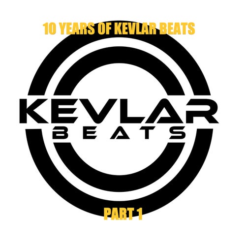 Kevlar Beats - 10 Years, Pt. 1