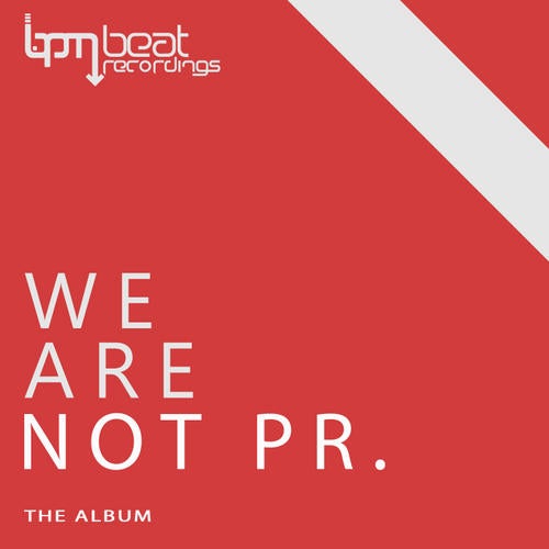 We Are Not Pr