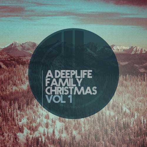 A Deeplife Family Christmas Vol. 1 - Radio Edits