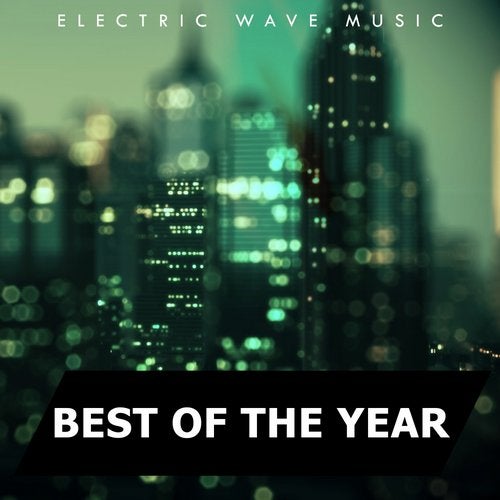 Cover art for Electric Wave Music Best Of The Year Edition