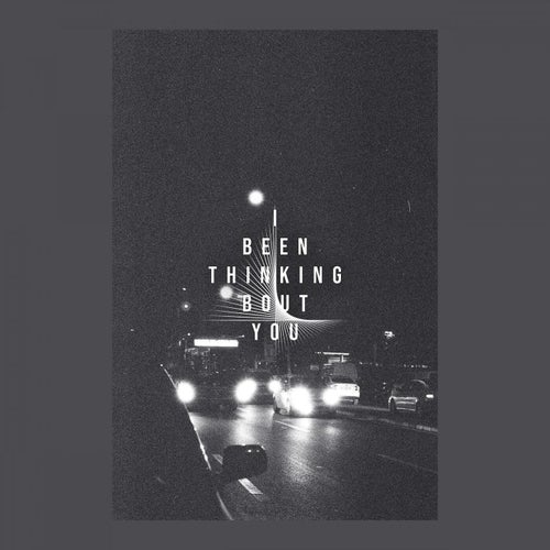 I Been Thinking Bout You