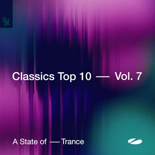 A State of Trance - Classics Top 10, Vol. 7 (2025) - A State of Trance