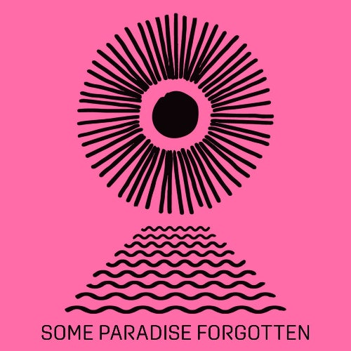 Some Paradise Forgotten