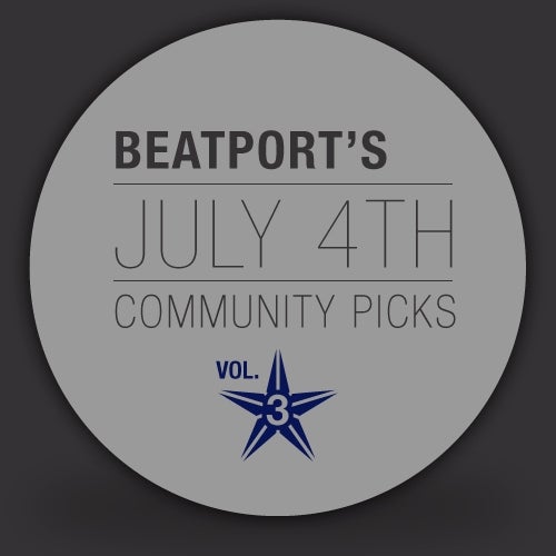 Beatport's July 4th Community Picks Vol. 3