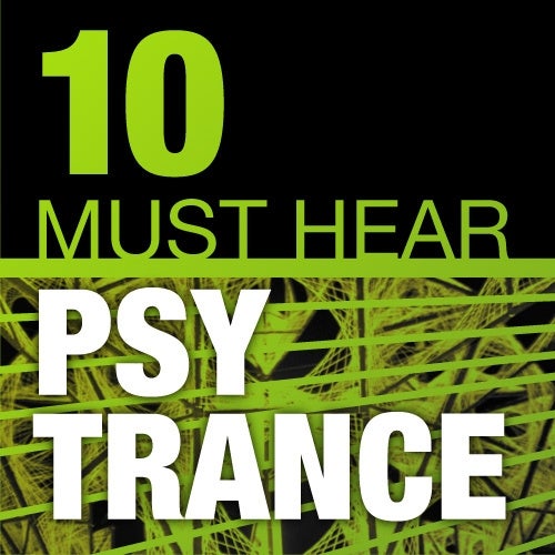 10 Must Hear Psy Trance Tracks - Week 35