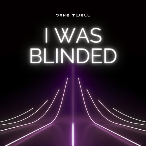 I Was Blinded