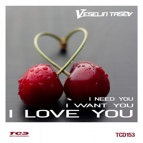 I Need You, I Want You, I Love You