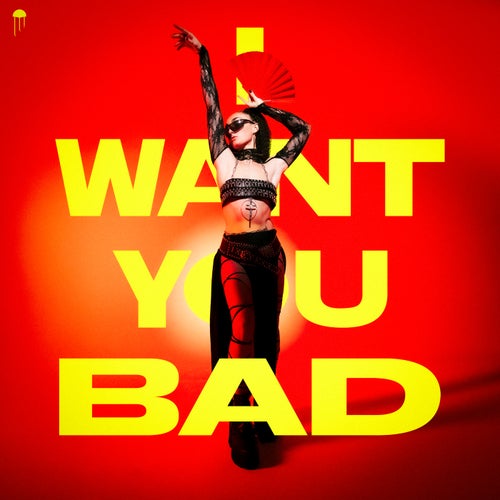 I Want You Bad