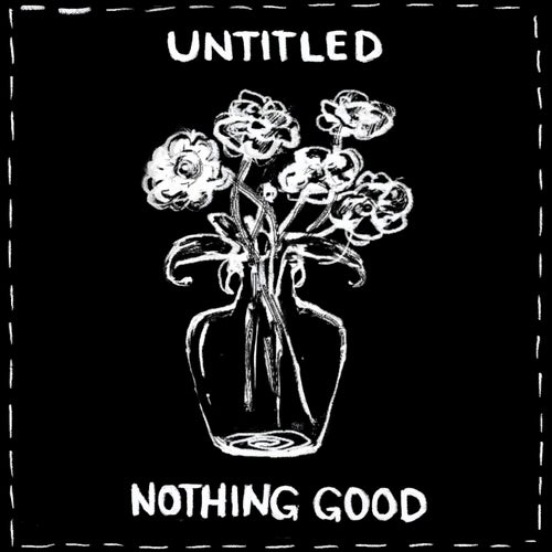 Nothing Good