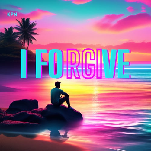 I Forgive