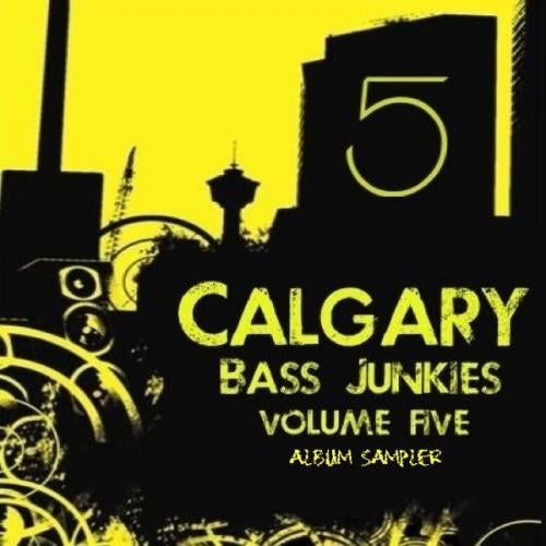 Calgary Bass Junkies Volume 5 Album Sampler
