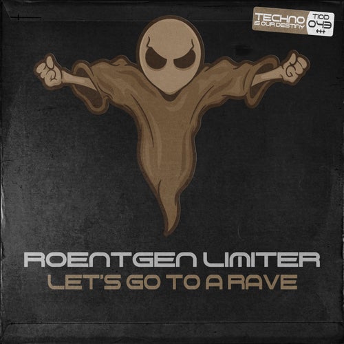  Roentgen Limiter - Let's Go To A Rave (2023) 
