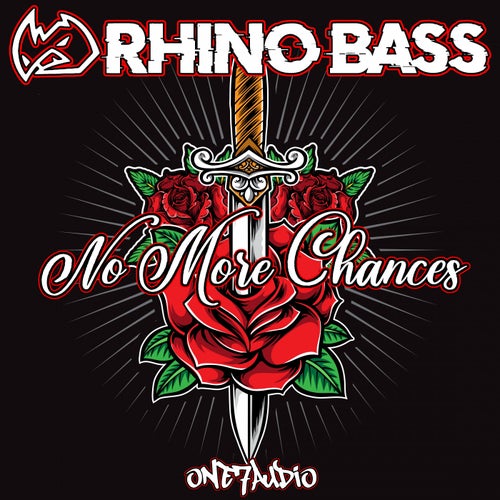 Rhino Bass - No More Chances [ONE7AUDIO]